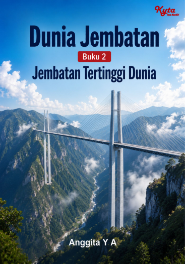 Dunia Jembatan Buku 2 Jembatan Tertinggi Dunia 