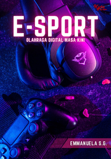E-SPORT: Olahraga Digital Masa Kini