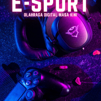 E-SPORT: Olahraga Digital Masa Kini