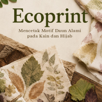Ecoprint: Mencetak Motif Daun Alami pada Kain dan Hijab 