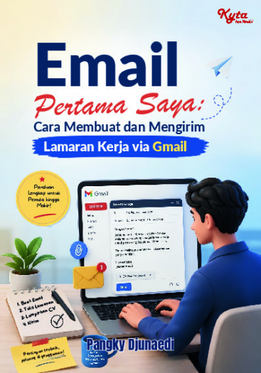 Email Pertama Saya: Cara Membuat dan Mengirim Lamaran Kerja via Gmail 