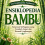 Ensiklopedia Bambu: Tanaman Serbaguna yang Tumbuh Cepat dan Ramah Lingkungan 