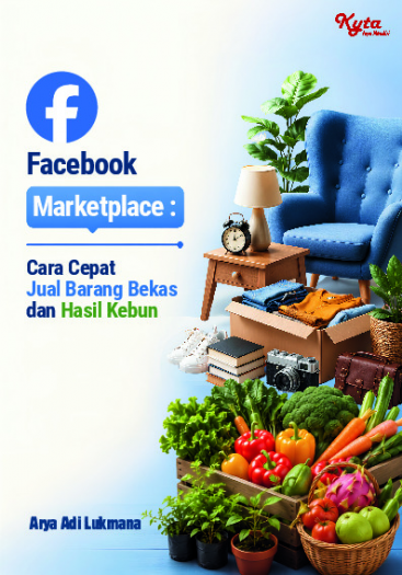 Facebook Marketplace: Cara Cepat Jual Barang Bekas dan Hasil Kebun 