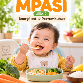 Gizi di Masa MPASI Jilid 2 Energi untuk Pertumbuhan 