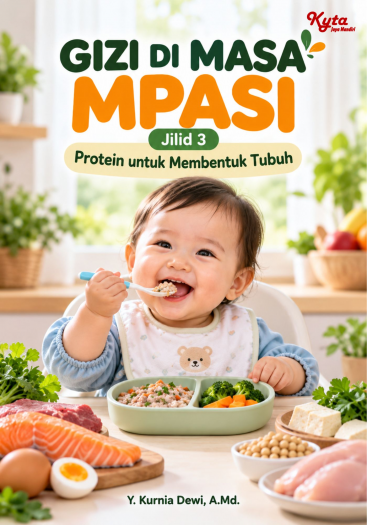Gizi di Masa MPASI Jilid 3 Protein untuk Membentuk Tubuh 