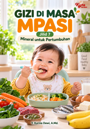 Gizi di Masa MPASI Jilid 7 Mineral untuk Pertumbuhan 