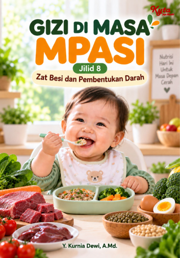 Gizi di Masa MPASI Jilid 8 Zat Besi dan Pembentukan Darah 