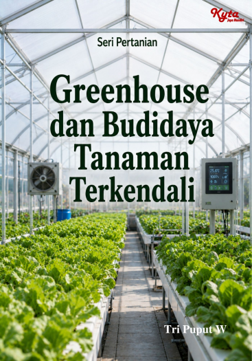 Greenhouse dan Budidaya Tanaman Terkendali 