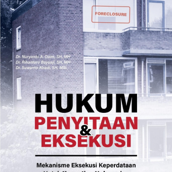 HUKUM PENYITAAN & EKSEKUSI Mekanisme ksekusi Keperdataan Untuk Kepastian Hukum dan Ease of Doing Business
