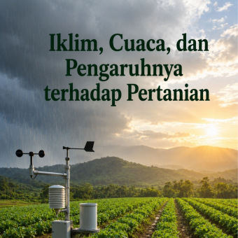 Iklim, Cuaca, dan Pengaruhnya terhadap Pertanian 
