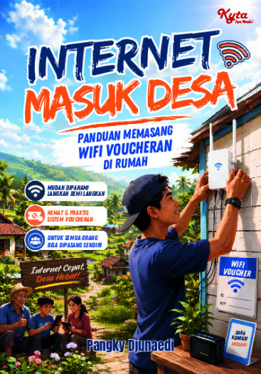 Internet Masuk Desa: Panduan Memasang WiFi Voucheran di Rumah 