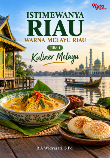 Istimewa Riau Warna Melayu Riau Jilid 1 Kuliner Melayu 