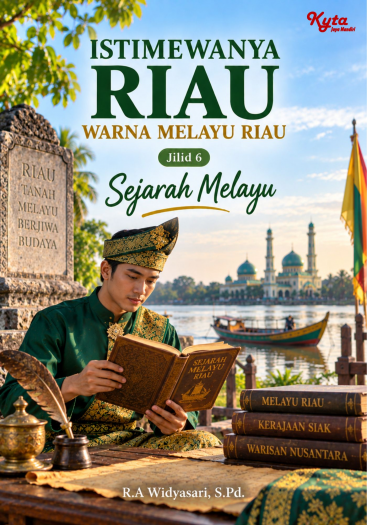 Istimewa Riau Warna Melayu Riau Jilid 6 Sejarah Melayu 