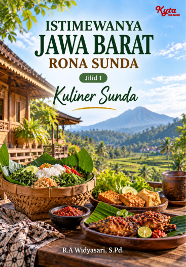 Istimewanya Jawa Barat Rona Sunda Jilid 1 Kuliner Sunda 