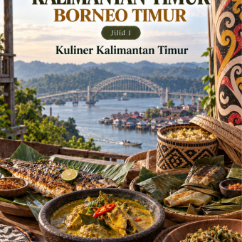 Istimewanya Kalimantan Timur Borneo Timur Jilid 1 Kuliner Kalimantan Timur 
