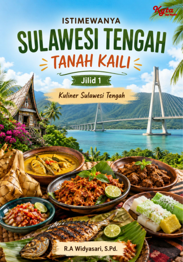 Istimewanya Sulawesi Tengah Tanah Kaili Jilid 1 Kuliner Sulawesi Tengah 