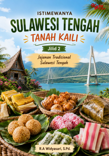 Istimewanya Sulawesi Tengah Tanah Kaili Jilid 2 Jajanan Tradisional Sulawesi Tengah 