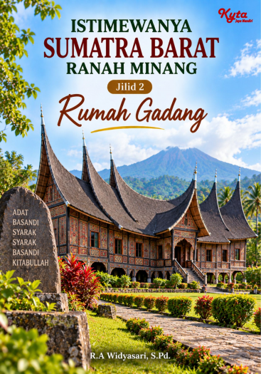 Istimewanya Sumatra Barat Ranah Minang Jilid 2 Rumah Gadang 