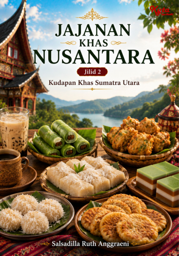 Jajanan Khas Nusantara Jilid 2 Kudapan Khas Sumatra Utara 