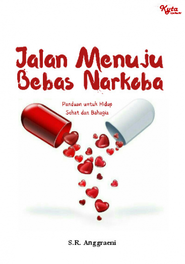 Jalan Menuju Bebas Narkoba Panduan untuk Hidup Sehat dan Bahagia 