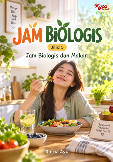 Jam Biologis Jilid 5 Jam Biologis dan Makan 