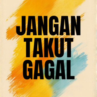 Jangan Takut Gagal 