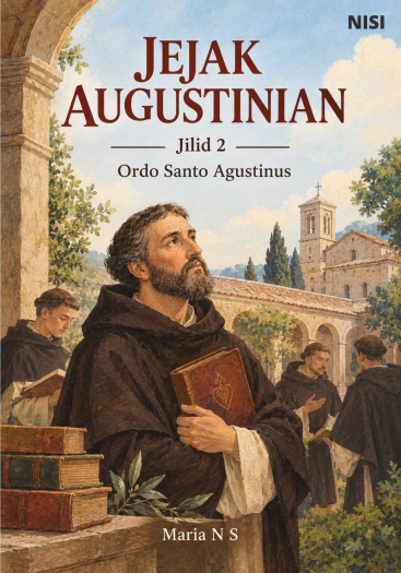 Jejak Augustinian Jilid 2 Ordo Santo Agustinus