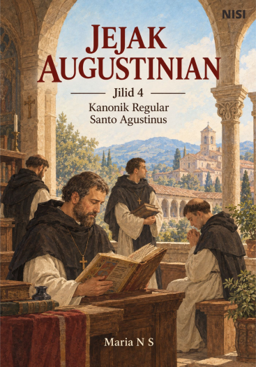 Jejak Augustinian Jilid 4 Kanonik Regular Santo Agustinus