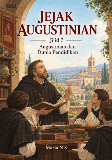 Jejak Augustinian Jilid 7 Augustinian dan Dunia Pendidikan