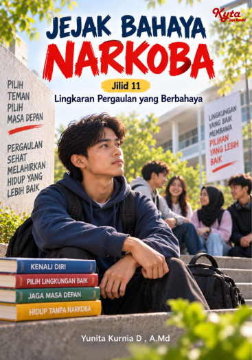 Jejak Bahaya Narkoba Jilid 11 Lingkaran Pergaulan yang Berbahaya 