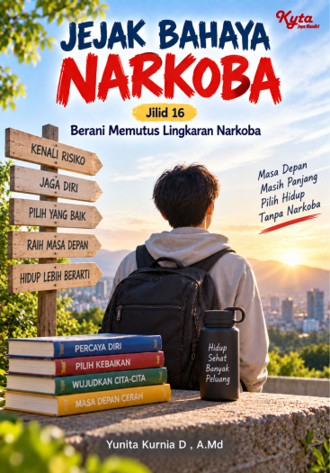 Jejak Bahaya Narkoba Jilid 16 Berani Memutus Lingkaran Narkoba 