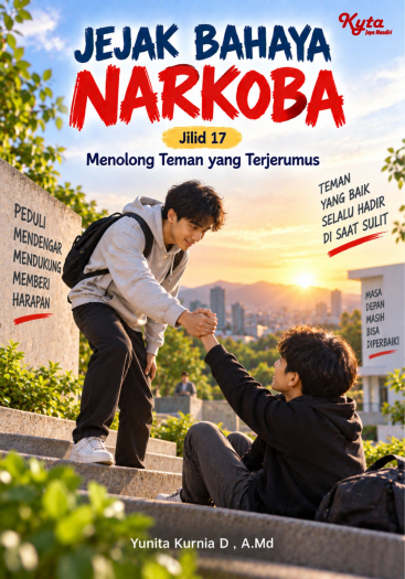 Jejak Bahaya Narkoba Jilid 17 Menolong Teman yang Terjerumus 