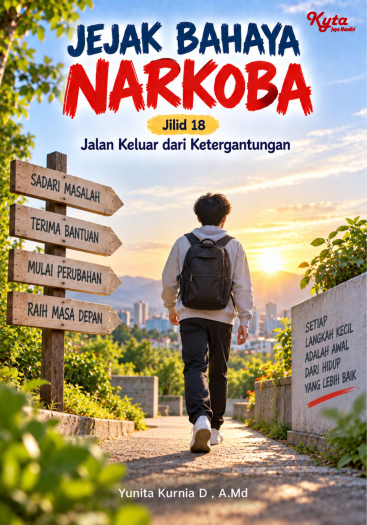 Jejak Bahaya Narkoba Jilid 18 Jalan Keluar dari Ketergantungan 
