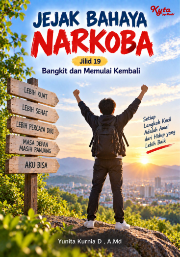 Jejak Bahaya Narkoba Jilid 19 Bangkit dan Memulai Kembali 