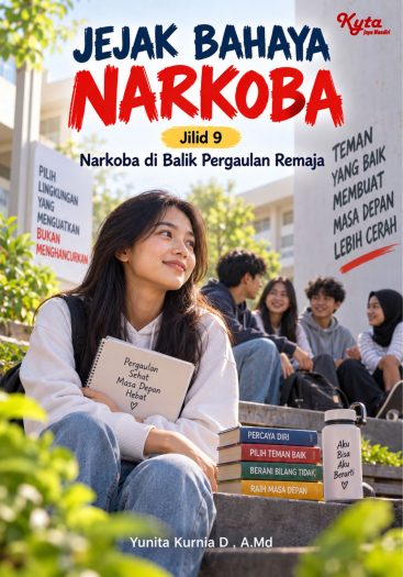 Jejak Bahaya Narkoba Jilid 9 Narkoba di Balik Pergaulan Remaja 