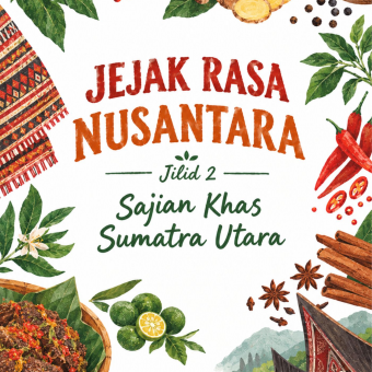 Jejak Rasa Nusantara Jilid 2 Sajian Khas Sumatra Utara 