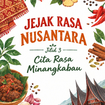 Jejak Rasa Nusantara Jilid 3 Cita Rasa Minangkabau 