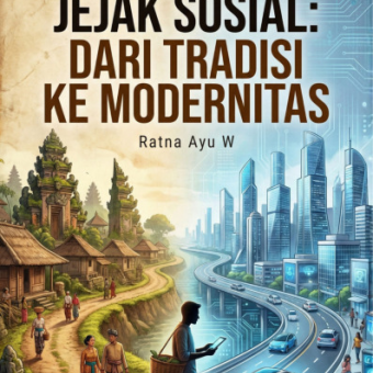 Jejak Sosial dari Tradisi ke Modernitas 