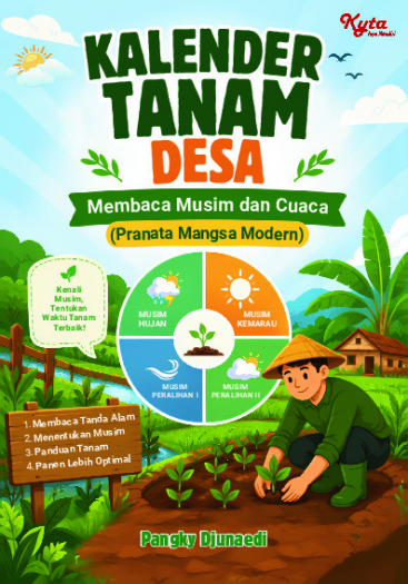 Kalender Tanam Desa: Membaca Musim dan Cuaca (Pranata Mangsa Modern) 