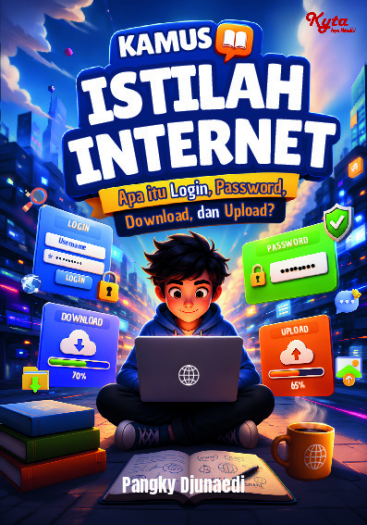 Kamus Istilah Internet: Apa itu Login, Password, Download, dan Upload? 