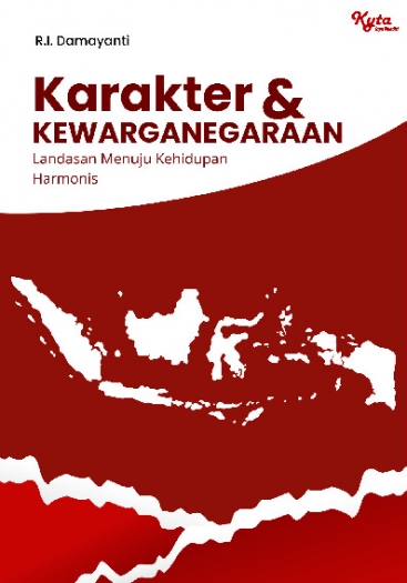Karakter dan Kewarganegaraan Landasan Menuju Kehidupan Harmonis 
