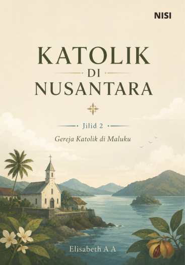 Katolik di Nusantara Jilid 2 Gereja Katolik di Maluku 