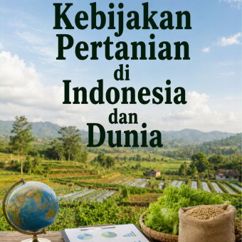 Kebijakan Pertanian di Indonesia dan Dunia 