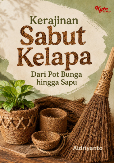 Kerajinan Sabut Kelapa: Dari Pot Bunga hingga Sapu 