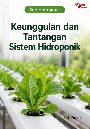 Keunggulan dan Tantangan Sistem Hidroponik 