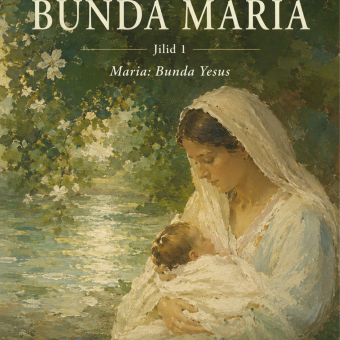 Kisah Bunda Maria Jilid 1 Maria Bunda Yesus 