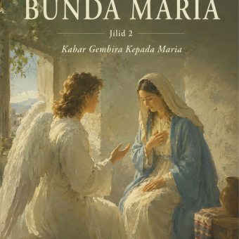 Kisah Bunda Maria Jilid 2 Kabar Gembira kepada Maria 