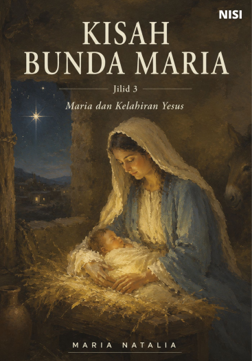 Kisah Bunda Maria Jilid 3 Maria dan Kelahiran Yesus 