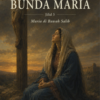 Kisah Bunda Maria Jilid 5 Maria di Bawah Salib 