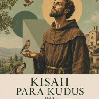 Kisah Para Kudus Jilid 3 Santo Fransiskus dari Assisi Sahabat Alam dan Kaum Miskin 